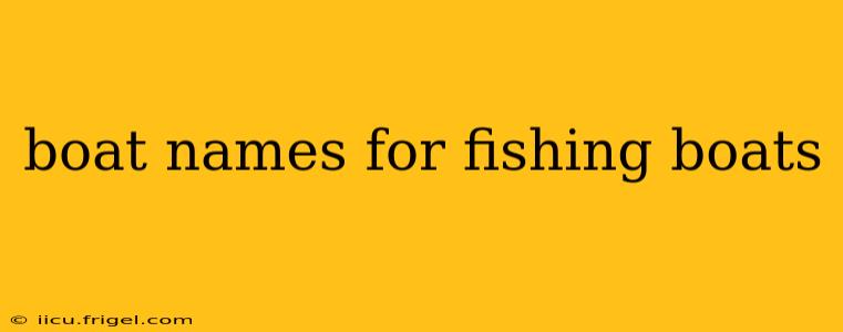 boat names for fishing boats