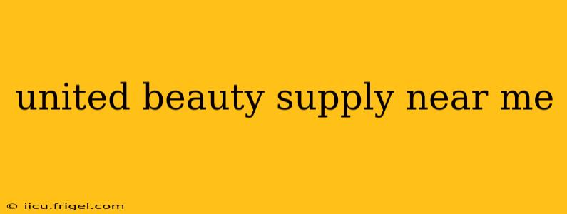 united beauty supply near me
