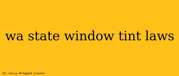 wa state window tint laws